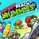 Psycho Beach Mummies 10 psycho beach mummies 1